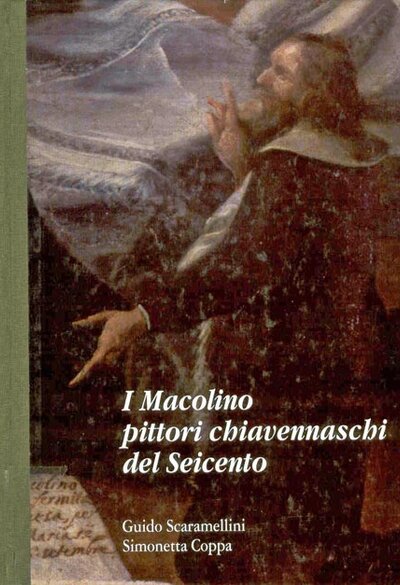 I Macolino pittori chiavennaschi del Seicento