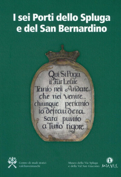 I sei porti dello Spluga e del San Bernardino
